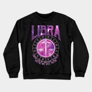 Libra Zodiac Sign Funny Astrology Horoscope Birthday Crewneck Sweatshirt